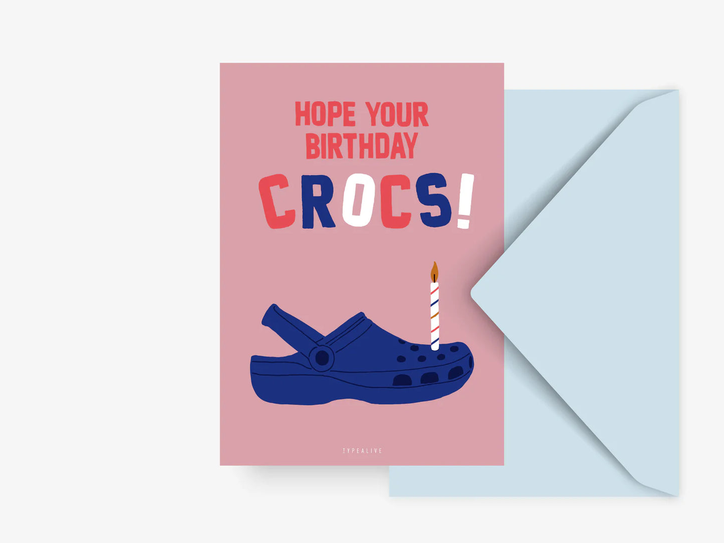 "Hope your birthday crocs" PK typealive