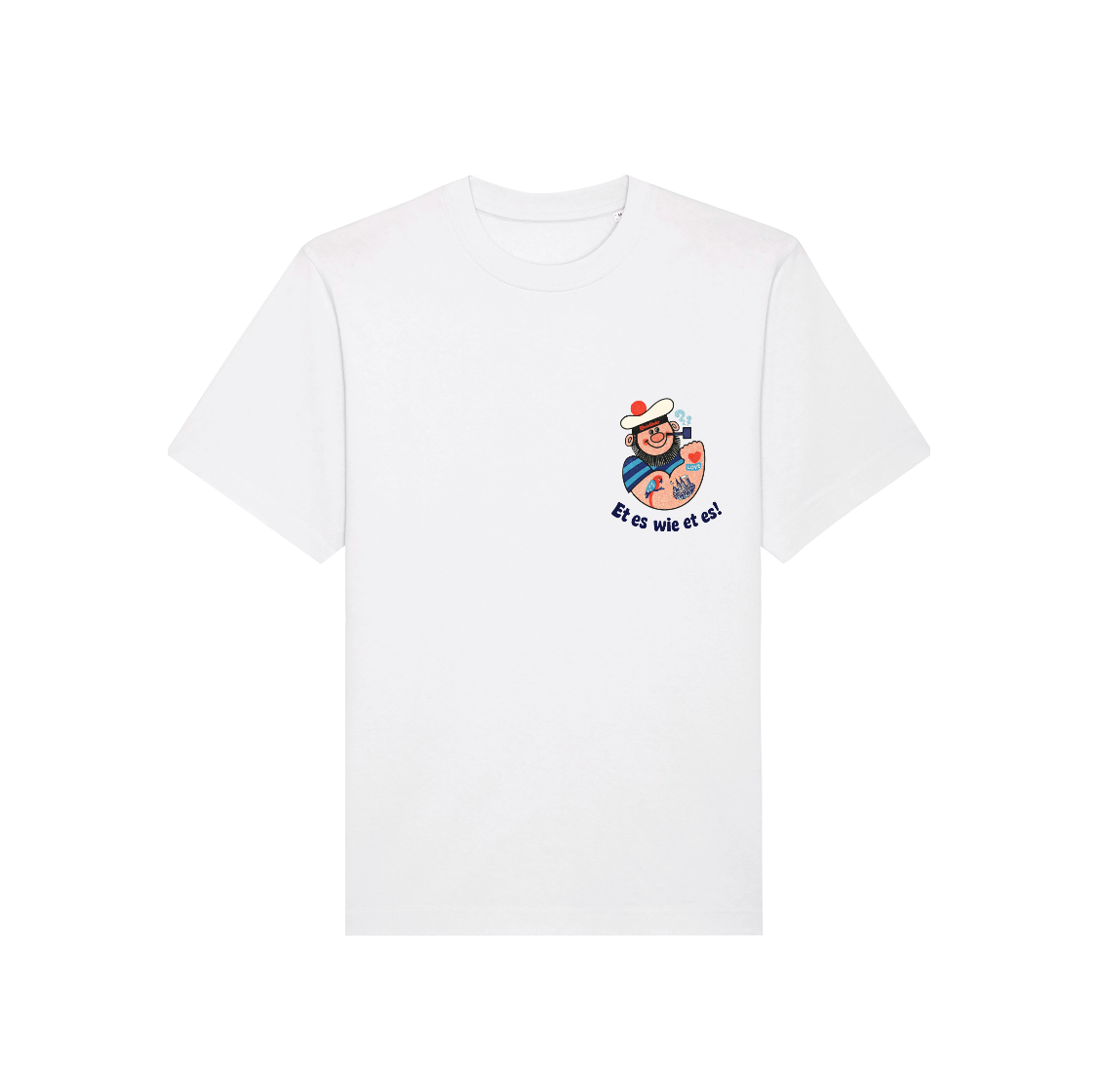 Et es wie et est Shirt Unisex