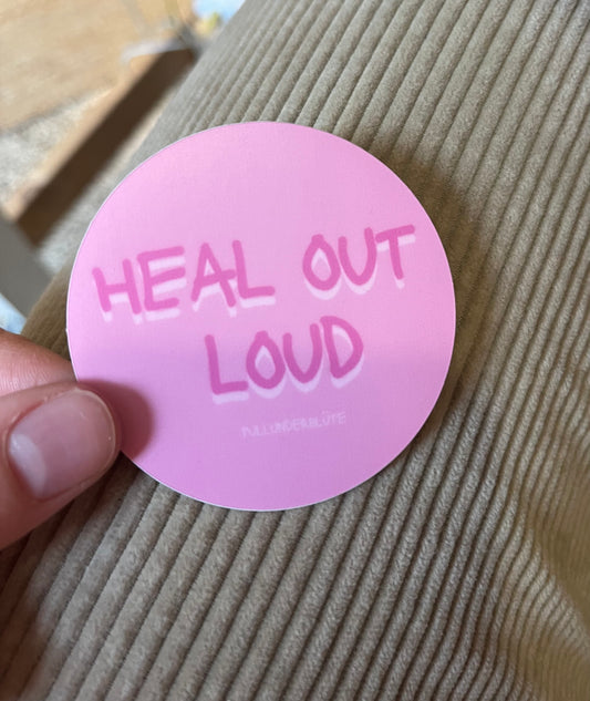 "heal out loud" Sticker Pullunderblüte