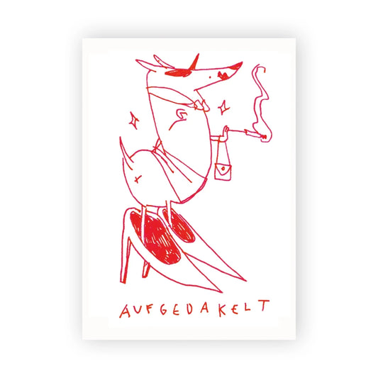 Art Print "Aufgedakelt"