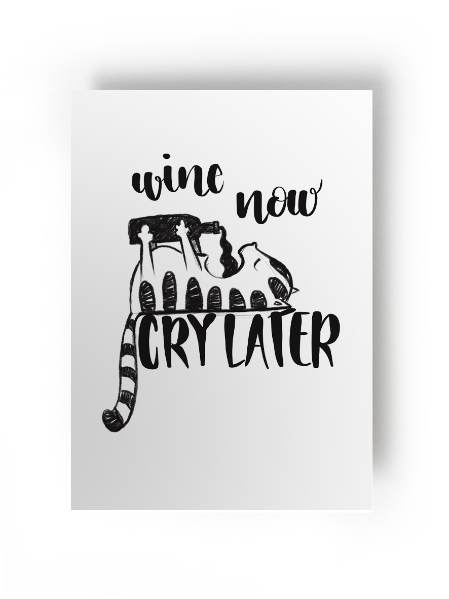 wine now, cry later Postkarte